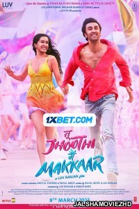 Tu Jhoothi Main Makkaar (2023) Hindi Movie